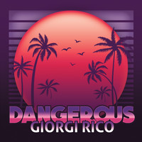 Giorgi Rico - Dangerous