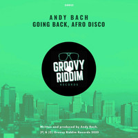 Andy Bach - Going Back / Afro Disco