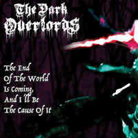 The Dark Overlords - The End of the World is Coming, and I'll Be the Cause of It (Explicit)