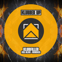 Klubfiller - Feel Alive (Remixes)