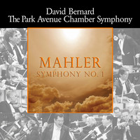 David Bernard & Park Avenue Chamber Symphony - Mahler: Symphony No. 1, "Titan"