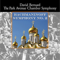 David Bernard & Park Avenue Chamber Symphony - Rachmaninoff Symphony No. 2