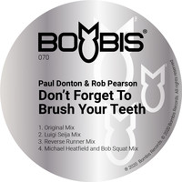 Paul Donton & Rob Pearson - Don't Forget To Brush Your Teeth