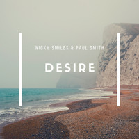 Nicky Smiles & Paul Smith - Desire
