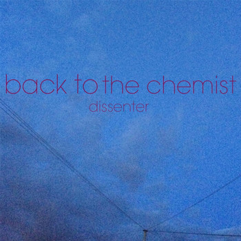 Dissenter - Back to the Chemist