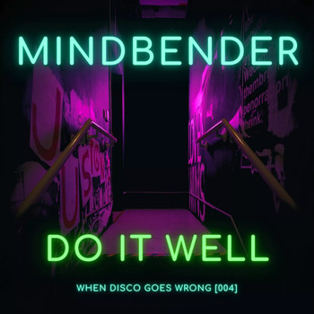 Mindbender - Do It Well (Explicit)