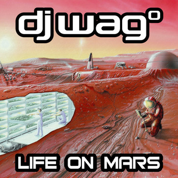 DJ Wag - Life on Mars 2021 (Remastered)