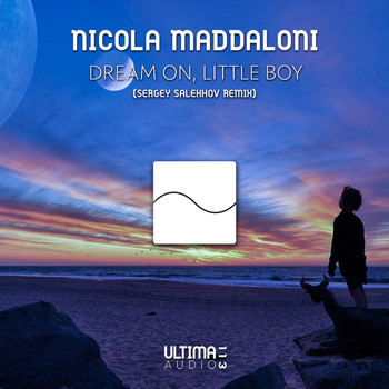 Nicola Maddaloni - Dream On, Little Boy (Sergey Salekhov Remix)