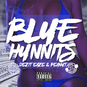 Dezit Eaze & Peanut - Blue Hunnits (Explicit)