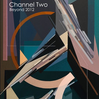 Channel Two - Beyond 2012