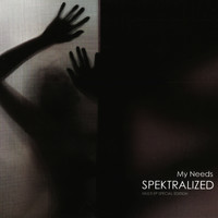 Spektralized - My Needs EP