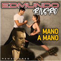 Edmundo Rivero - Mano a Mano (Remastered)