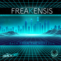 Freakensis - Back From The Horizon (Explicit)