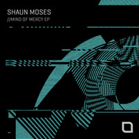 Shaun Moses - Mind Of Mercy EP
