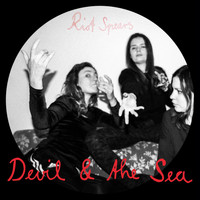 Riot Spears - Devil & the Sea