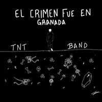 TNT Band - El Crimen Fue en Granada