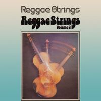 Reggae Strings - Reggae Strings, Vol. 2