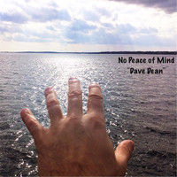 Dave Dean - No Peace of Mind
