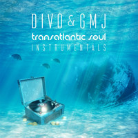 Divo & GMJ - Transatlantic Soul Instrumentals (Explicit)