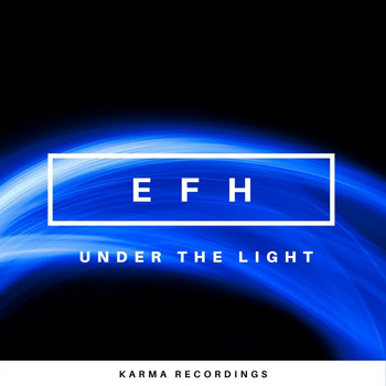 EFH - Under The Light