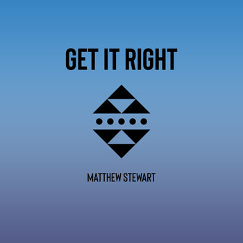 Matthew Stewart - Get It Right