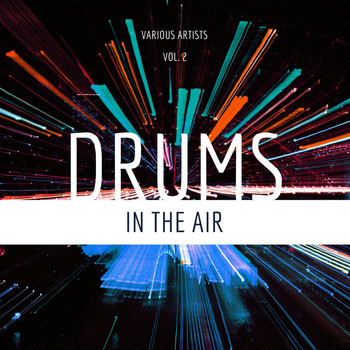Various Artists - Drums In The Air, Vol. 2