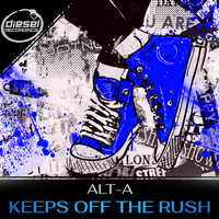 Alt-A - Keeps Off The Rush