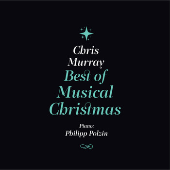 Chris Murray, Philipp Polzin - Best of Musical Christmas