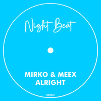 Mirko & Meex - Alright