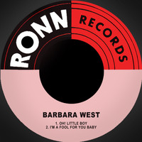 Barbara West - Oh! Little Boy / I'm a Fool for You, Baby