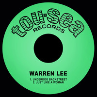 Warren Lee - Underdog Backstreet / Just Like a Woman