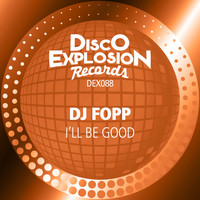 DJ Fopp - I'll Be Good