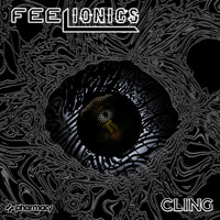 Feelionics - Cling EP