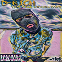 D-Rich - Few Will Understand (Explicit)