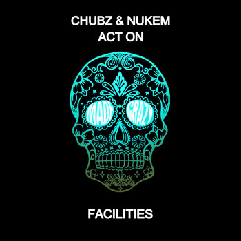 Chubz & Nukem, Act On - Facilities
