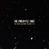 The Pineapple Thief - The Soord Sessions 1 - 4 (Sampler)