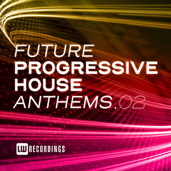 Various Artists - Future Progressive House Anthems, Vol. 02