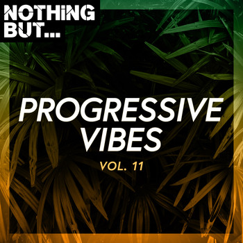 Various Artists - Nothing But... Progressive Vibes, Vol. 11