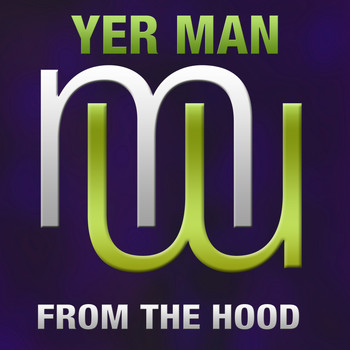 Yer Man - From The Hood
