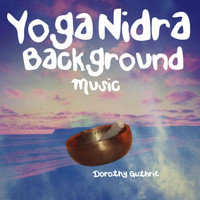 Dorothy Guthrie - Yoga Nidra