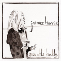 Jaimee Harris - Snow White Knuckles (Acoustic)
