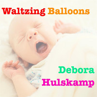 Debora Hulskamp - Waltzing Balloons
