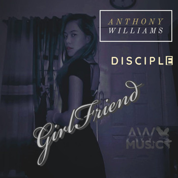Anthony Williams - Girlfriend