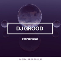 DJ GrooD - Expresso