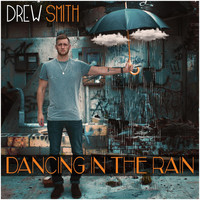 Drew Smith - Dancing in the Rain