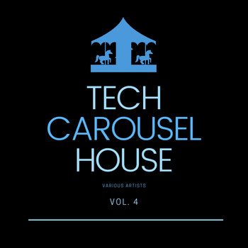 Various Artists - Tech House Carousel, Vol. 4