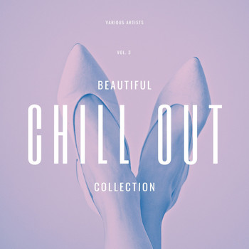 Various Artists - Beautiful Chill Out Collection, Vol. 3