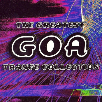 Various Artists - The Greatest Goa Trance Collection