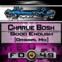 Charlie Bosh - Good Enough
