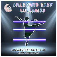 Billboard Baby Lullabies - Lullaby Renditions of One Republic